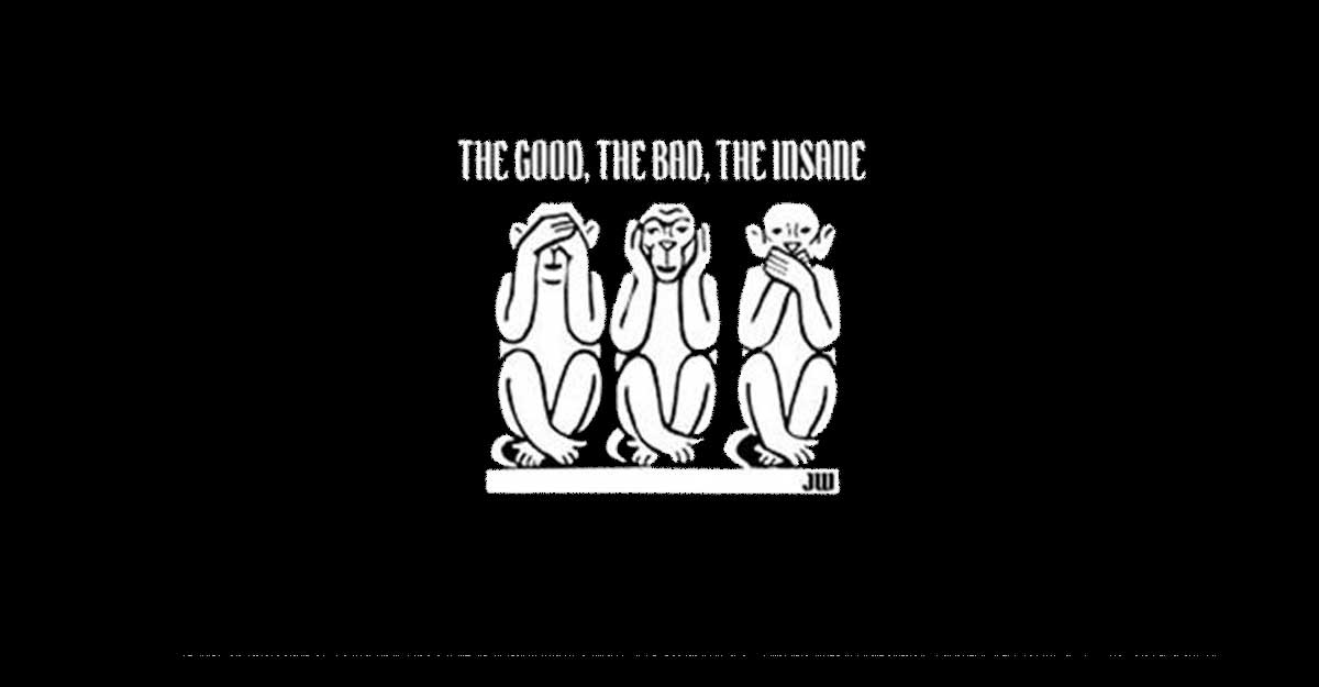 The Good The Bad, The Insane - Joe Wheldo