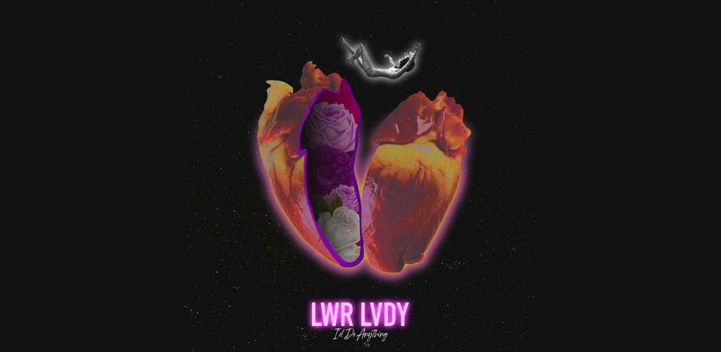 Lower Loveday - I'd Do Anything - Single Review