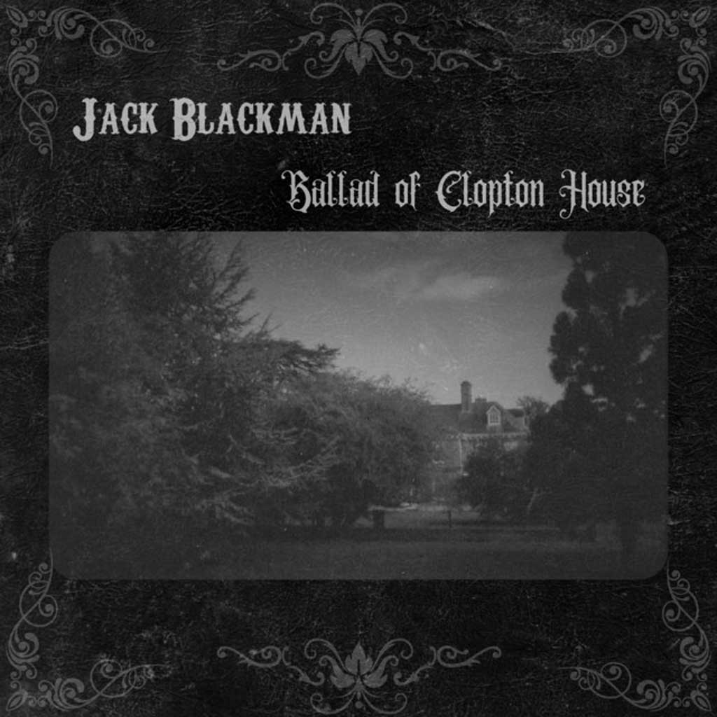 Ballad of Clopton House by Jack Blackman - Single Cover