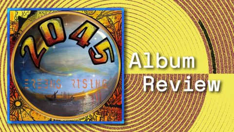 Album Review: 2045 by Erebus Rising - SLAP Mag