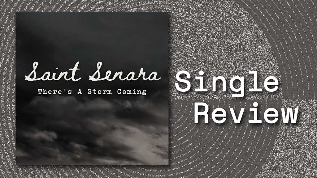 Single cover for Saint Senara, There’s A Storm Coming