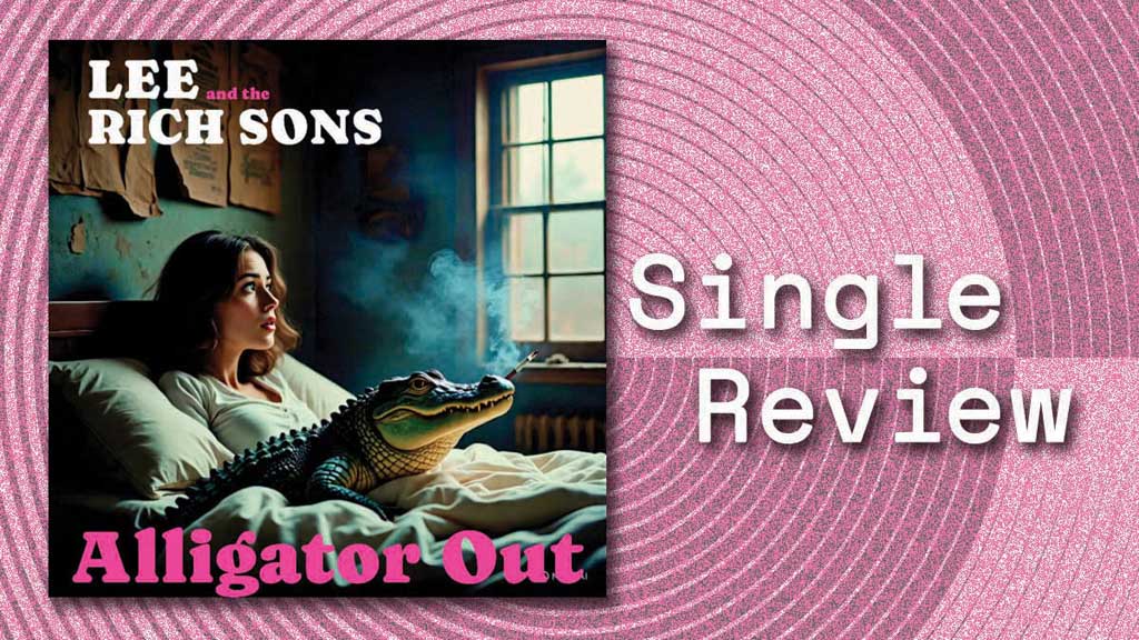 Single cover for Alligator Out by Lee and the Rich Sons
