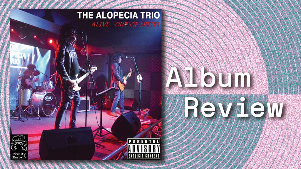 Album cover for The Alopecia Trio – Alive…out of Spite