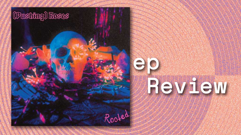 Single cover for Rooted – '(Pushing) Roses'